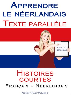 cover image of Apprendre le néerlandais--Texte parallèle--Histoires courtes (Français--Néerlandais)